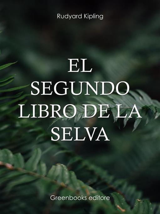 Title details for El segundo libro de la selva by Rudyard Kipling - Available